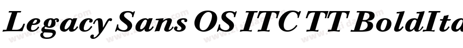 Legacy Sans OS ITC TT BoldIta字体转换